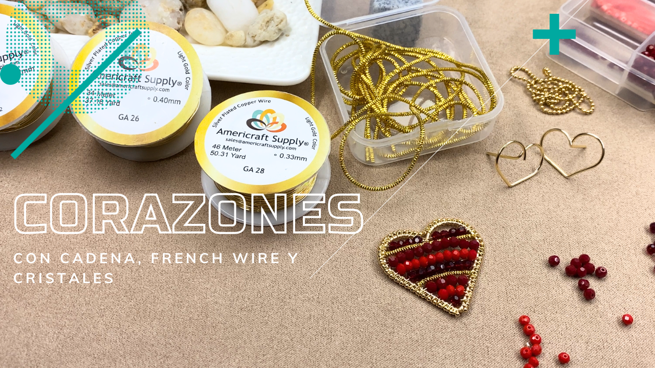 Tutorial de Corazones decorados con French wire Americraft Supply